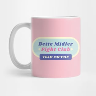 Bette Midler Fight Club Team Captain - funny 1980s inspired design Mug